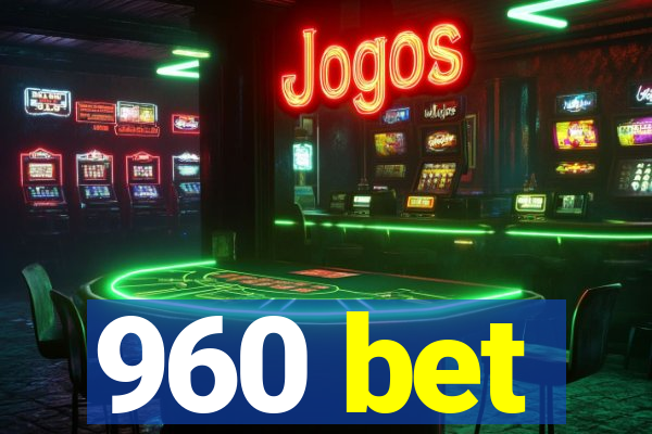 960 bet